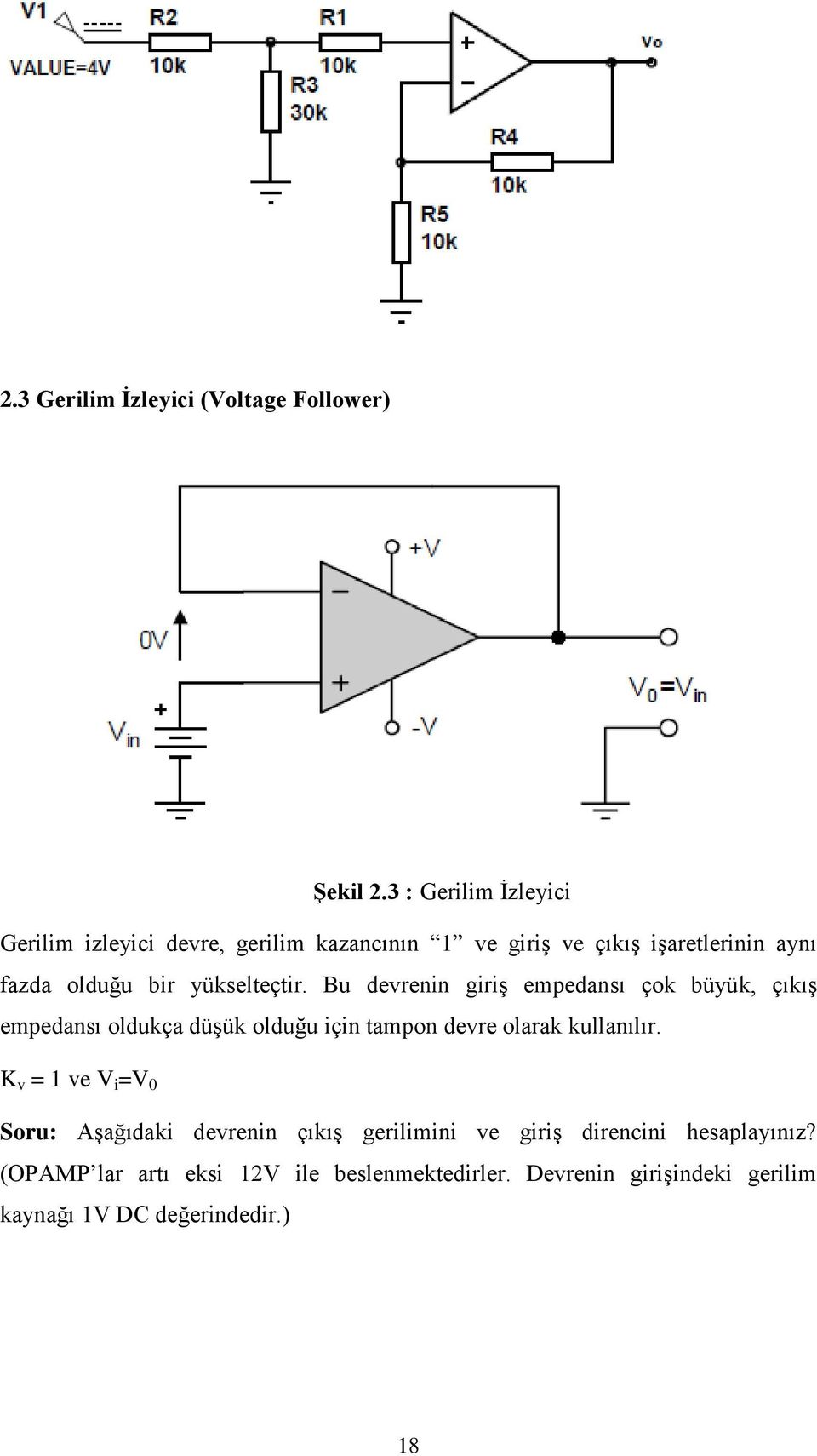 yükselteçtir.