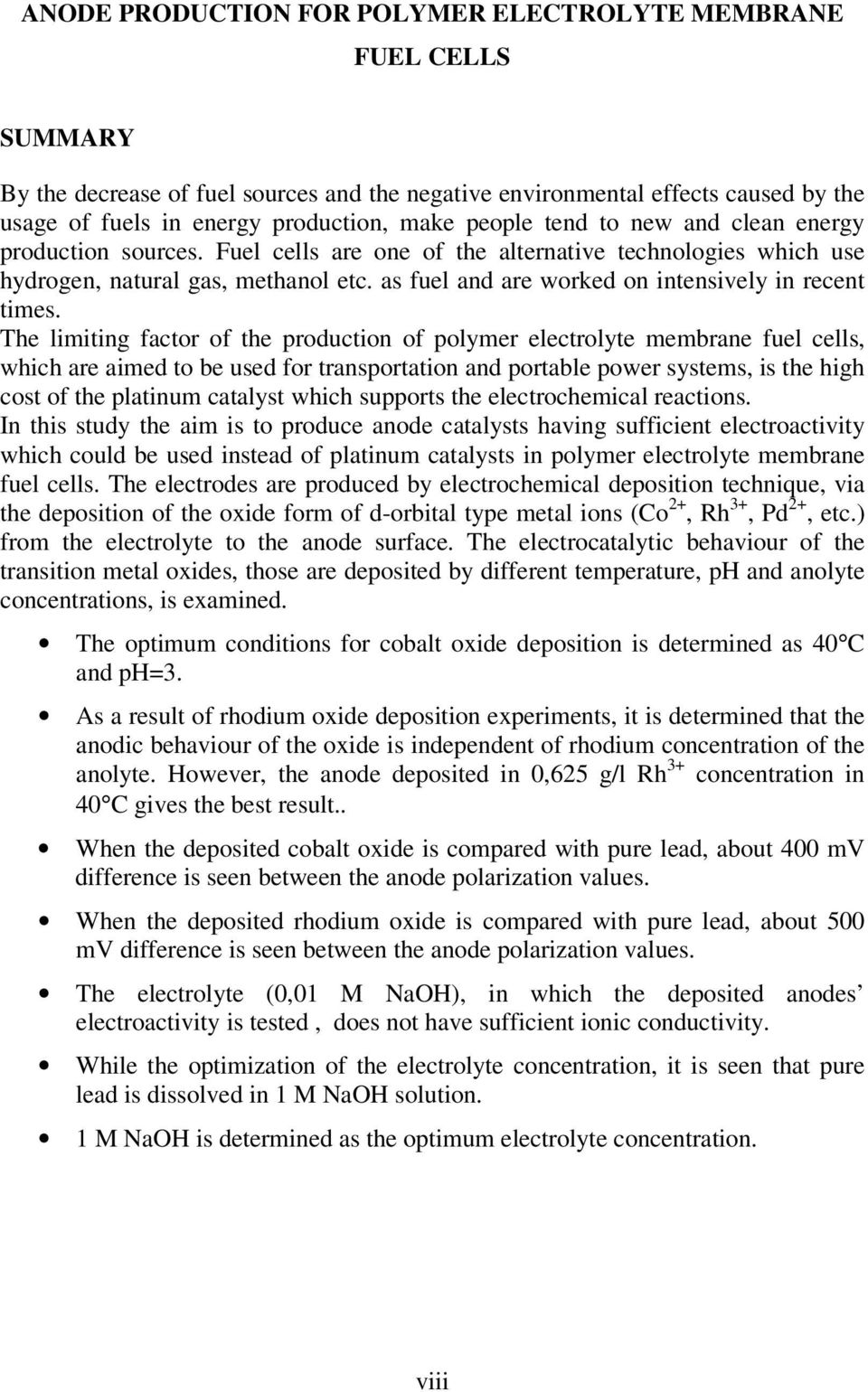 as fuel and are worked on intensively in recent times.