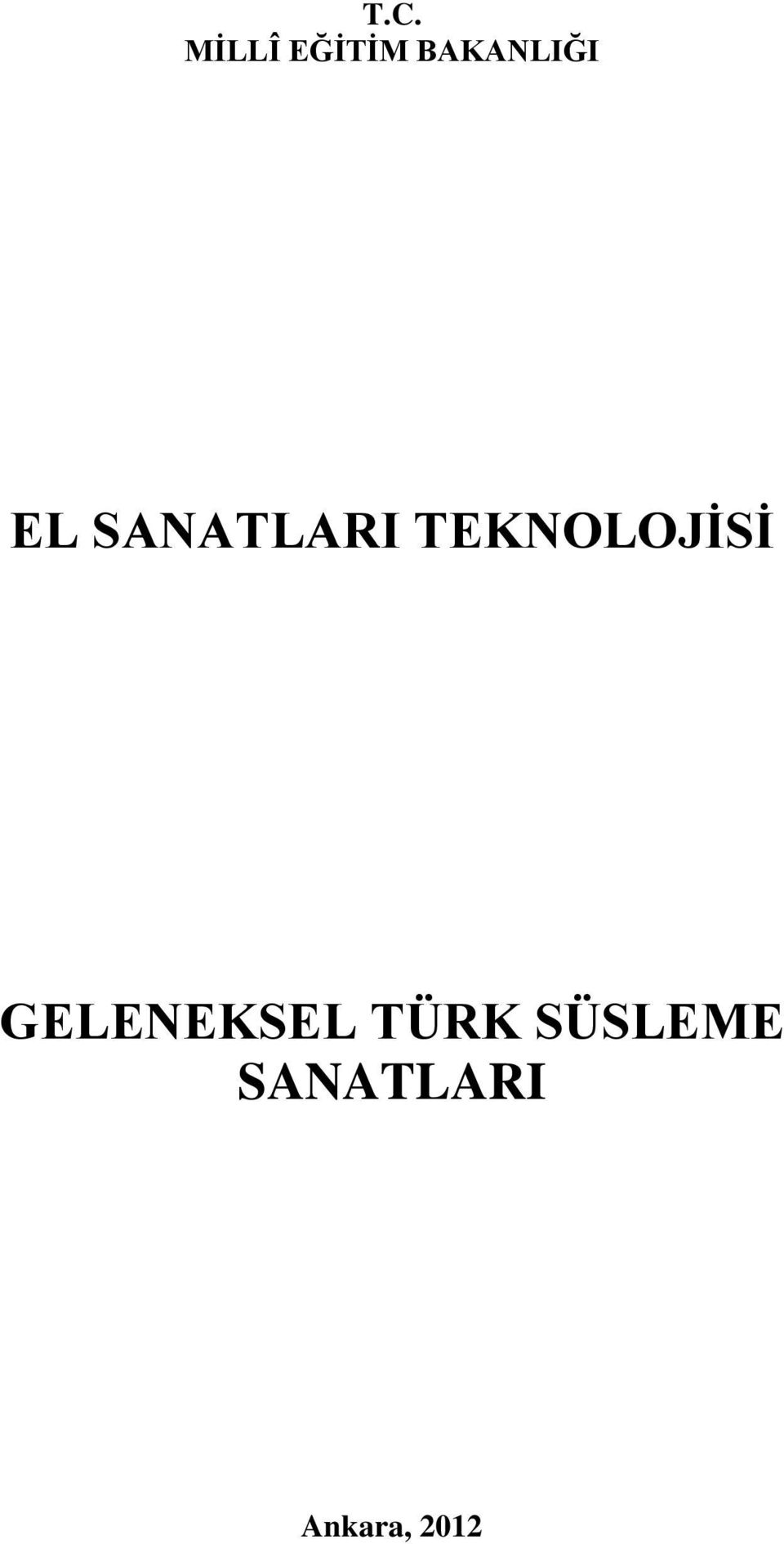 TEKNOLOJİSİ GELENEKSEL