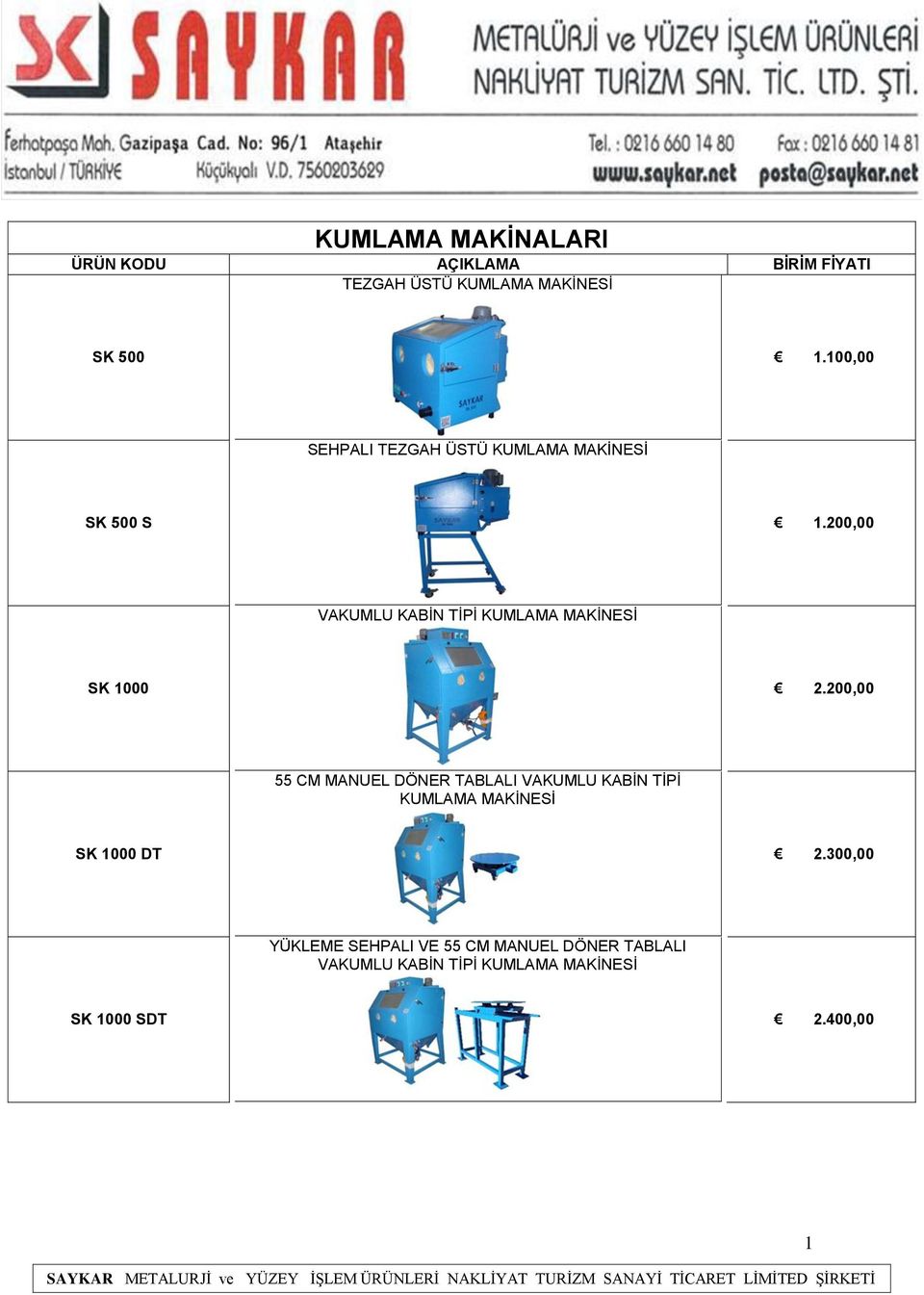 200,00 VAKUMLU KABİN TİPİ KUMLAMA MAKİNESİ SK 1000 2.