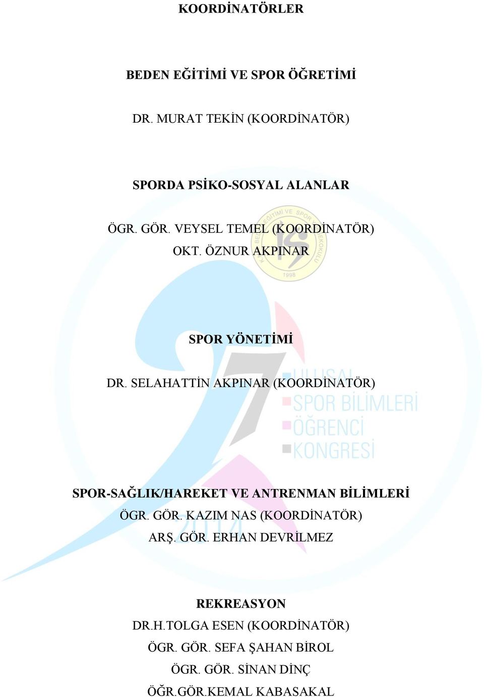 ÖZNUR AKPINAR SPOR YÖNETİMİ DR.