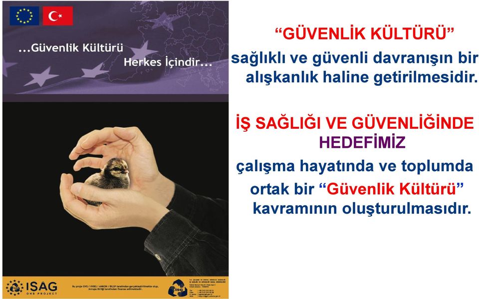 İŞ SAĞLIĞI VE GÜVENLİĞİNDE HEDEFİMİZ çalışma