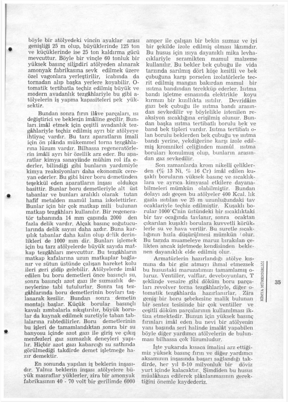 Profesör Ziegler, 1898 de Almanya'nın «Helse» şehrinde dünyay gelmiş, yüksek öğrenimini «Marburg» Üniversitesinde yapmıştır.