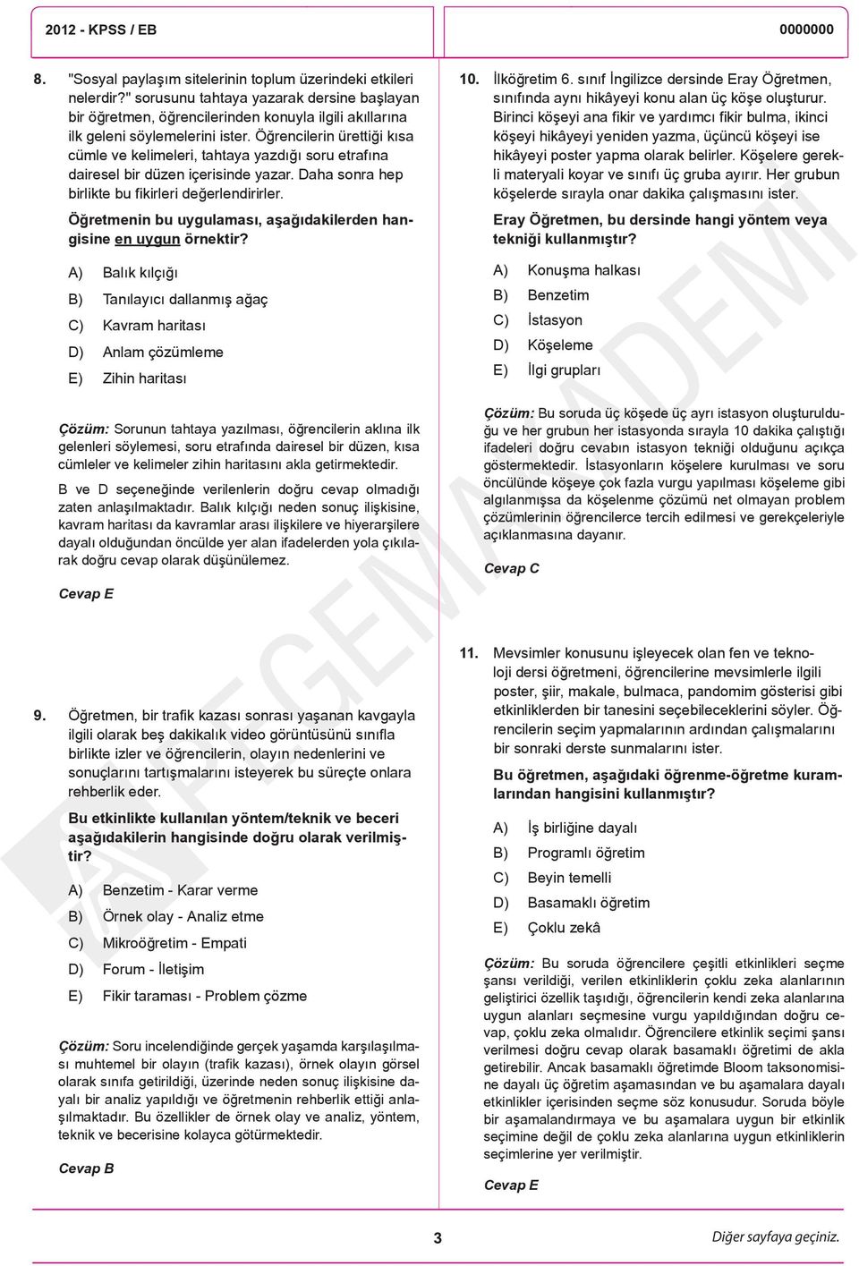 Öğretmenin bu uygulaması, aşağıdakilerden hangisine en uygun örnektir?