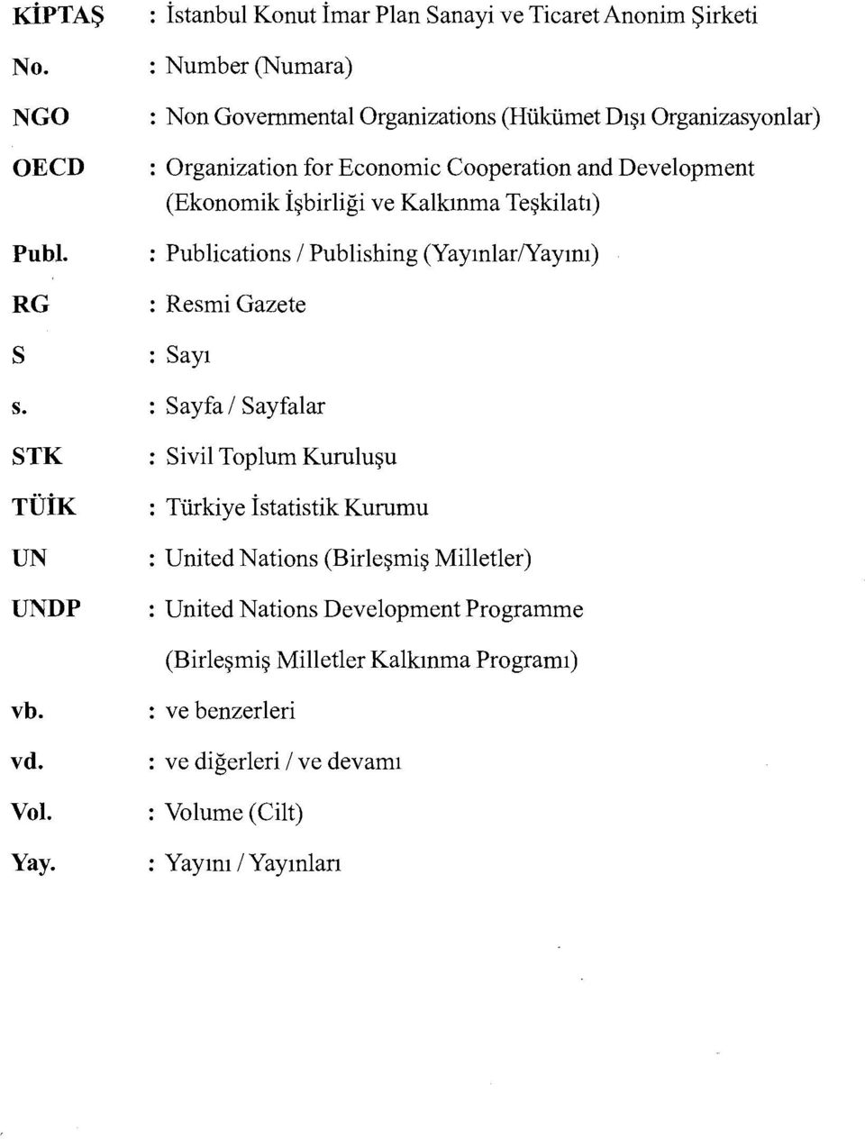 Organization for Economic Cooperation and Development (Ekonomik İşbirliği ve Kalkınma Teşkilatı) : Publications 1 Publishing (Yayınlar/Yayını) : Resmi Gazete :