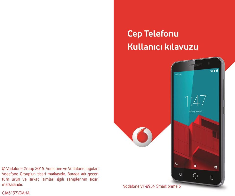 Vodafone ticari markasıdır. Group.