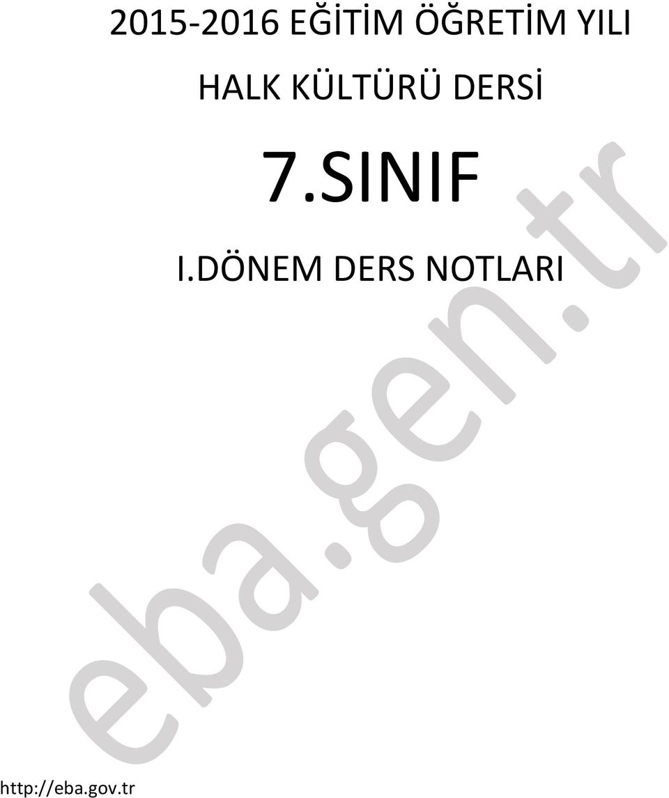 KÜLTÜRÜ DERSİ 7.SINIF I.