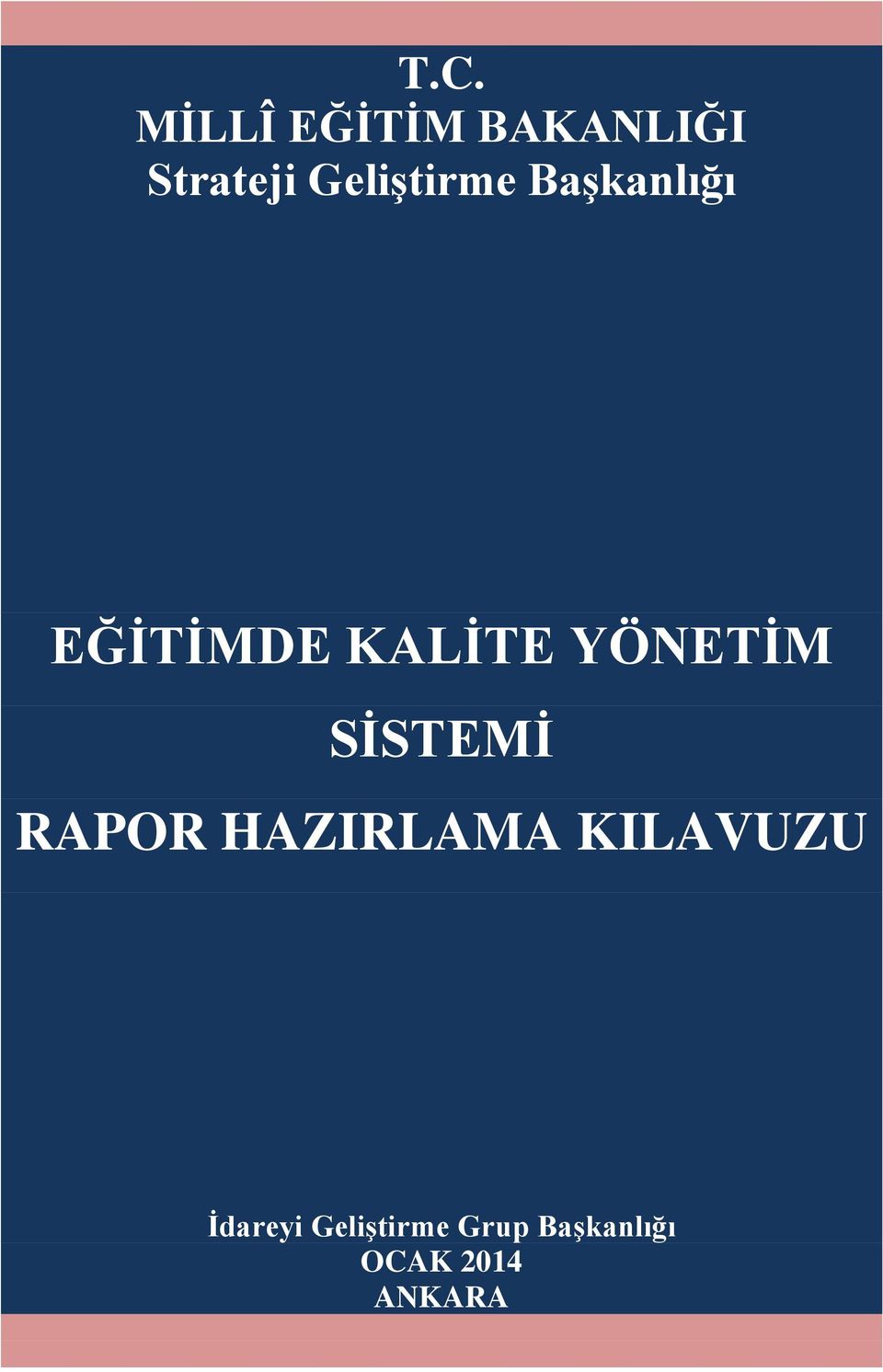 YÖNETİM SİSTEMİ RAPOR HAZIRLAMA KILAVUZU