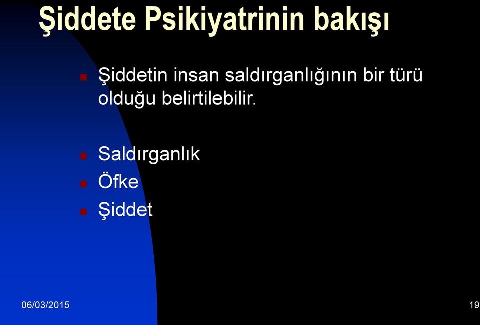 bir türü olduğu belirtilebilir.