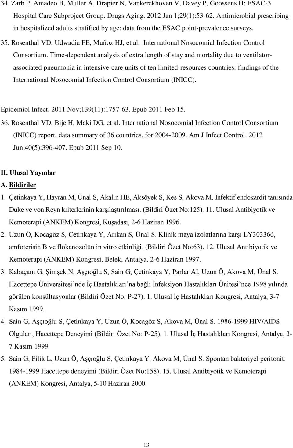 International Nosocomial Infection Control Consortium.