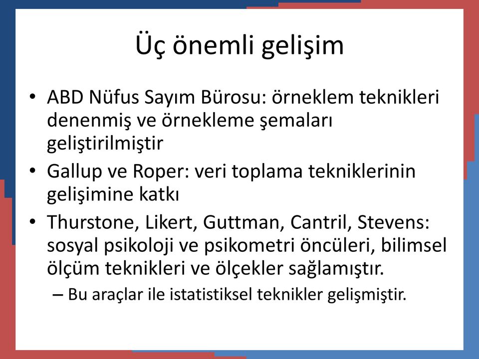 Thurstone, Likert, Guttman, Cantril, Stevens: sosyal psikoloji ve psikometri öncüleri,