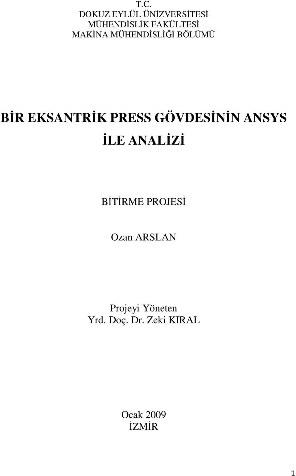 GÖVDESİNİN ANSYS İLE ANALİZİ BİTİRME PROJESİ Ozan