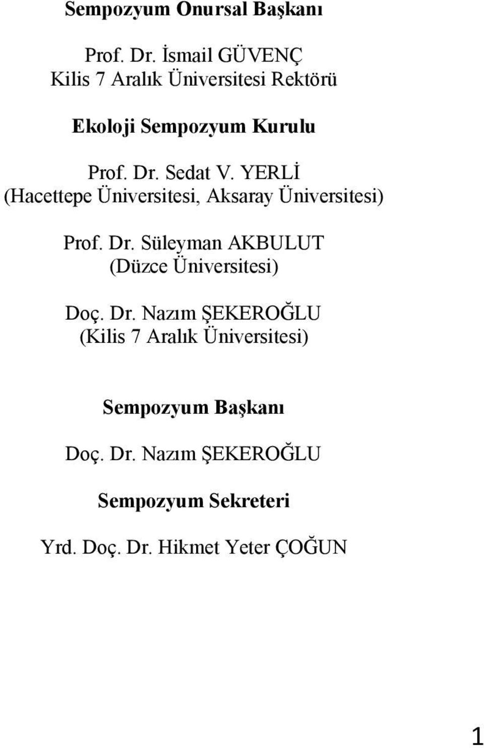YERLİ (Hacettepe Üniversitesi, Aksaray Üniversitesi) Prof. Dr.