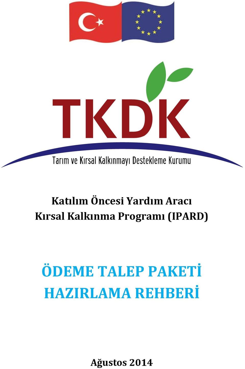 (IPARD) ÖDEME TALEP PAKETİ