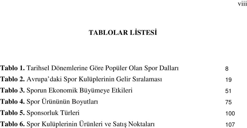 Avrupa daki Spor Kulüplerinin Gelir Sıralaması 19 Tablo 3.