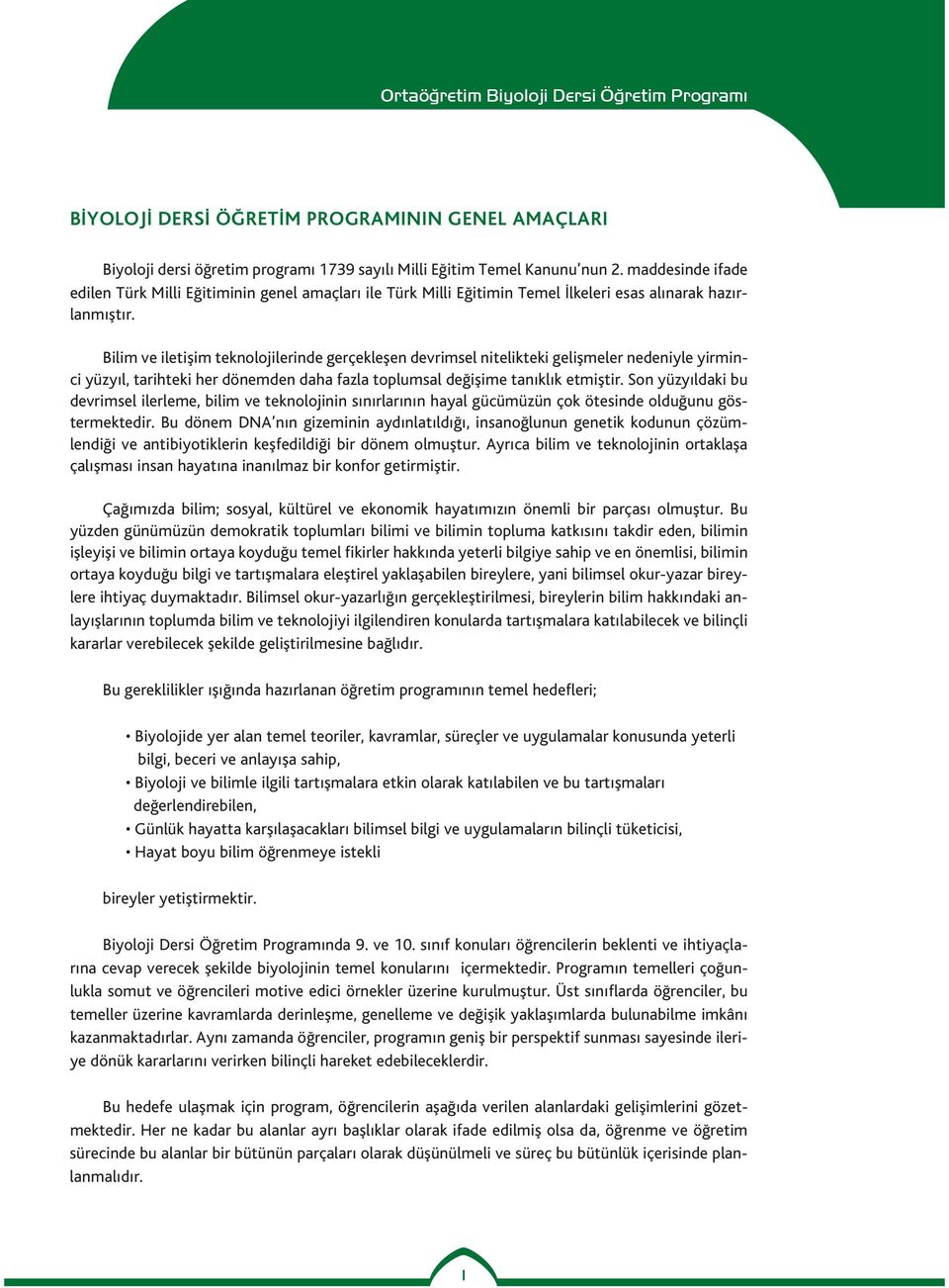 Bilim ve iletişim teknolojilerinde gerçekleşen devrimsel nitelikteki gelişmeler nedeniyle yirminci yüzyıl, tarihteki her dönemden daha fazla toplumsal değişime tanıklık etmiştir.