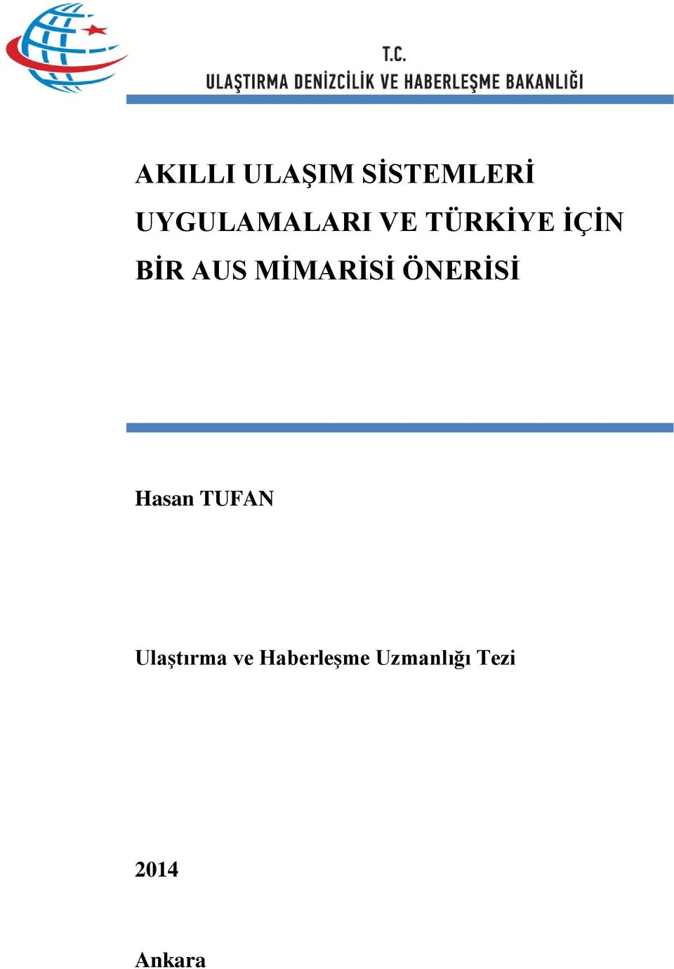 AUS MİMARİSİ ÖNERİSİ Hasan TUFAN