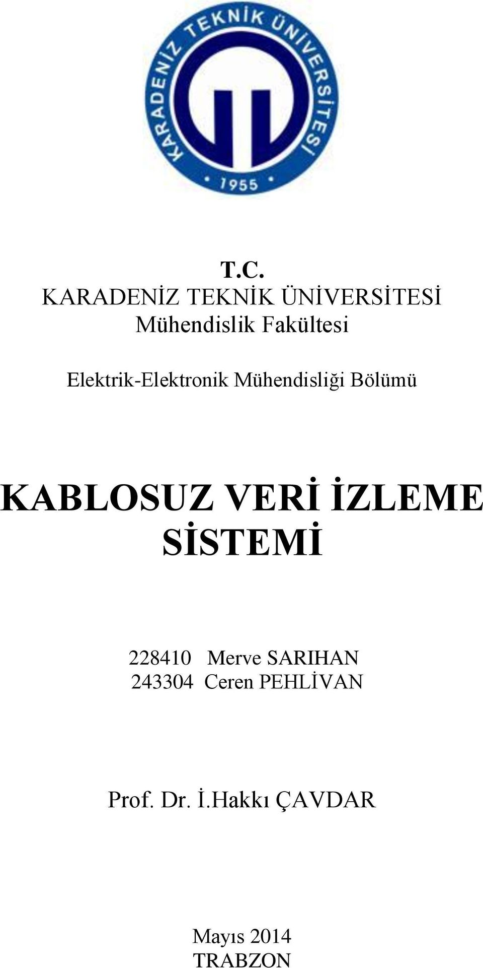 KABLOSUZ VERİ İZLEME SİSTEMİ 228410 Merve SARIHAN