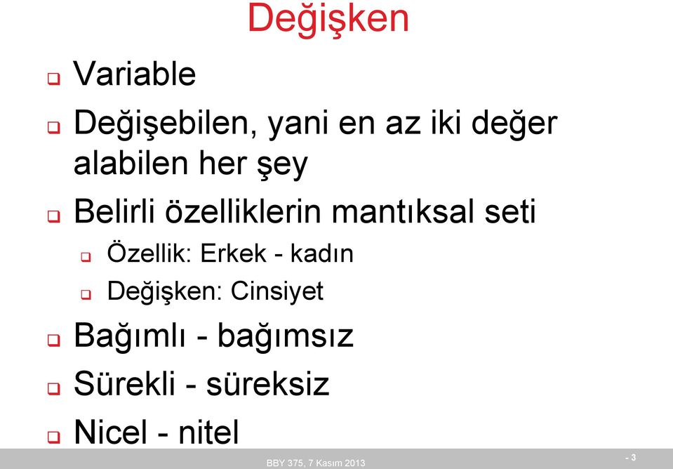 mantıksal seti Özellik: Erkek - kadın Değişken: