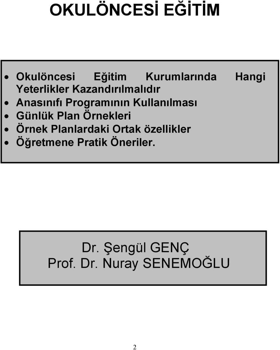 Kullanılması Günlük Plan Örnekleri Örnek Planlardaki Ortak