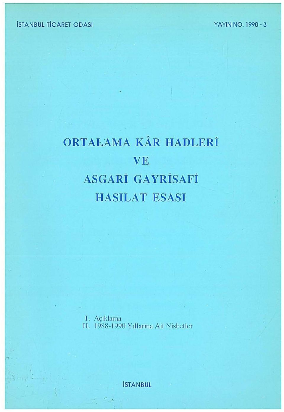 HASıLAT ESASı T. Açık l ama ıı.