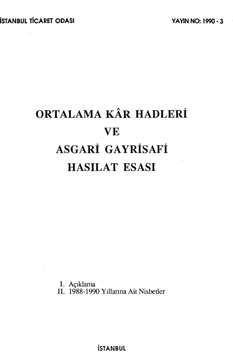 GAYRİSAFİ HASıLAT ESASı I.