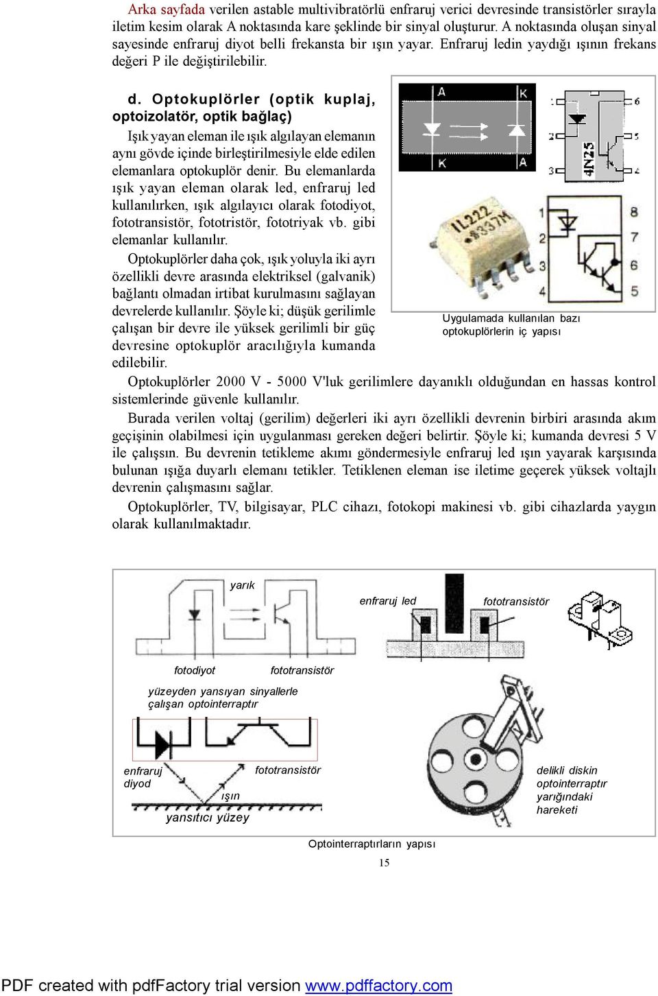 yot belli frekansta bir ışın yayar. Enfraruj ledin yaydığı ışının frekans de