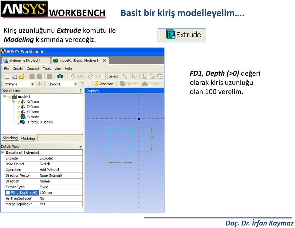 Modeling kısmında vereceğiz.