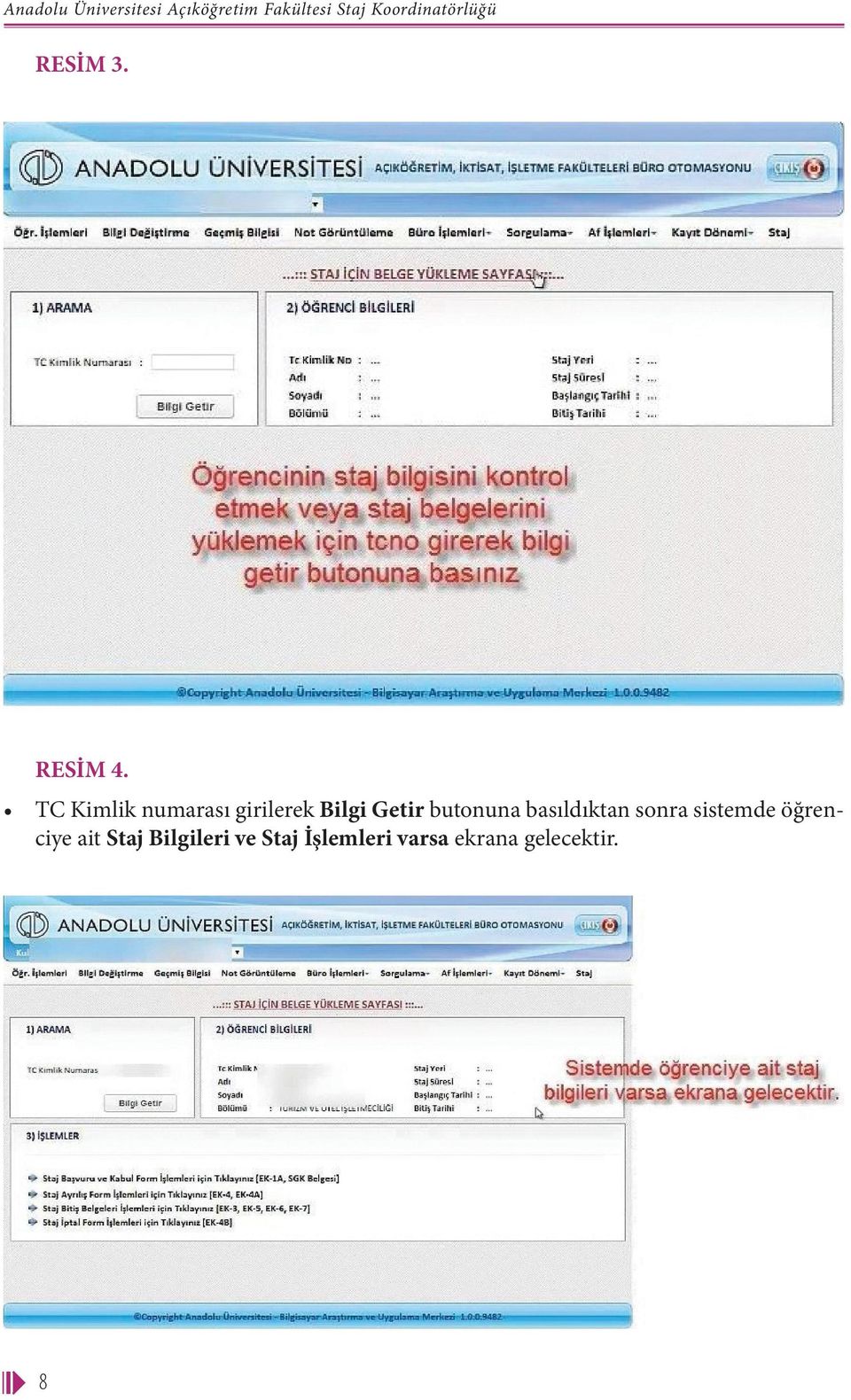 TC Kimlik numarası girilerek Bilgi Getir butonuna