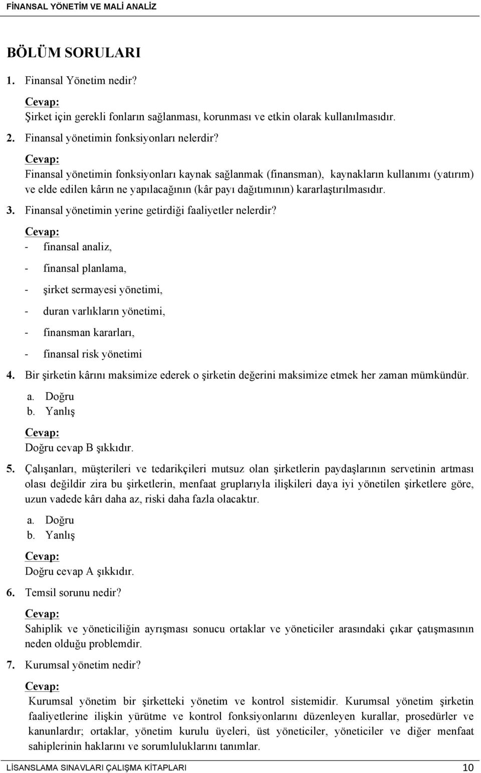 Finansal yönetimin yerine getirdiği faaliyetler nelerdir?