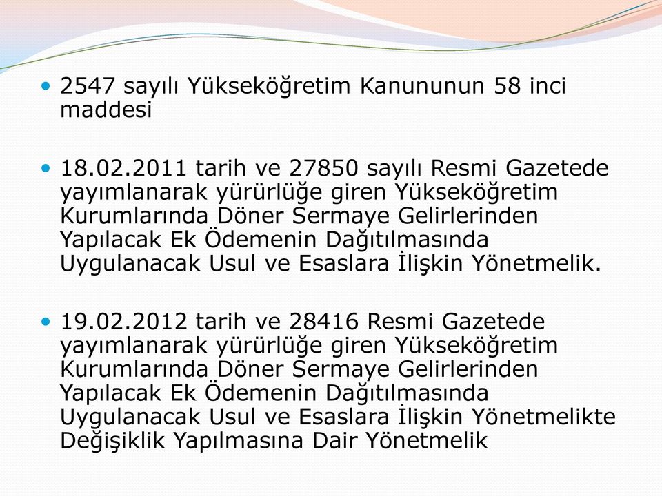 Yapılacak Ek Ödemenin Dağıtılmasında Uygulanacak Usul ve Esaslara İlişkin Yönetmelik. 19.02.