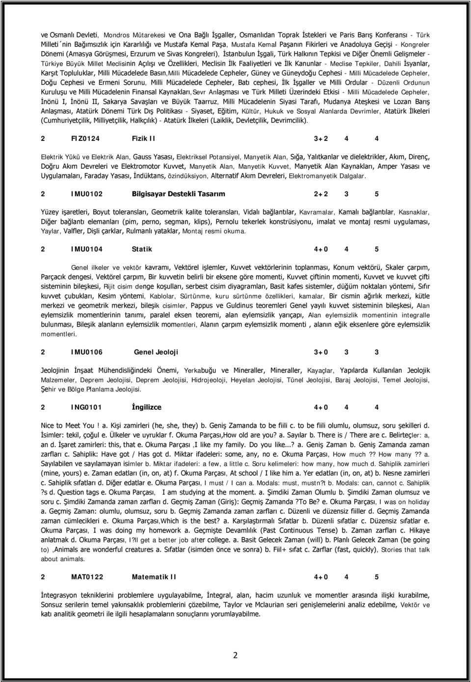 Millet Meclisinin Açılışı ve Özellikleri, Meclisin İlk Faaliyetleri ve İlk Kanunlar - Meclise Tepkiler, Dahili İsyanlar, Karşıt Topluluklar, Milli Mücadelede Basın,Milli Mücadelede Cepheler, Güney ve