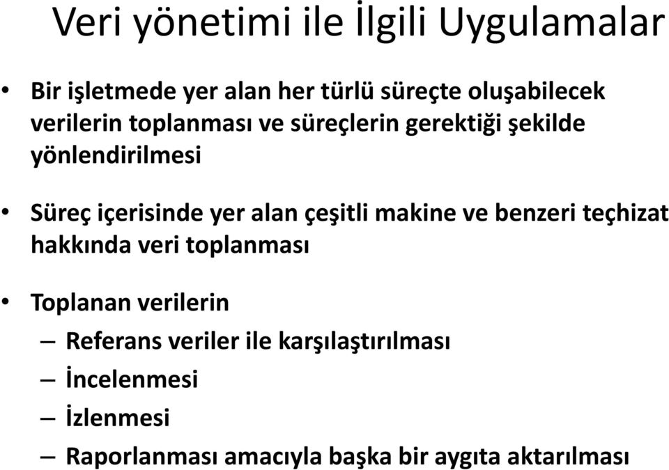 alan çeşitli makine ve benzeri teçhizat hakkında veri toplanması Toplanan verilerin Referans