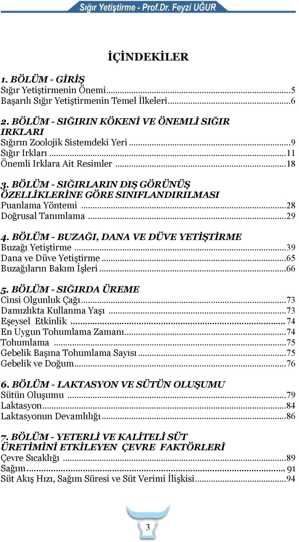 BÖLÜM - SIĞIRLARIN DIŞ GÖRÜNÜŞ ÖZELLİKLERİNE GÖRE SINIFLANDIRILMASI Puanlama Yöntemi 28 Doğrusal Tanımlama 29 4.