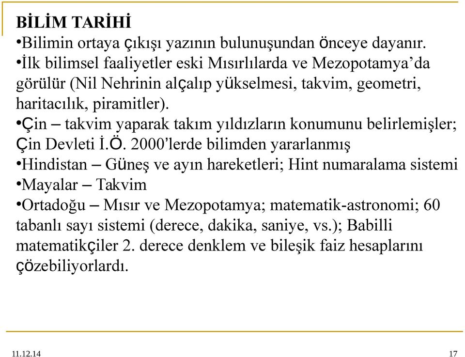 Çin takvim yaparak takım yıldızların konumunu belirlemişler; Çin Devleti İ.Ö.