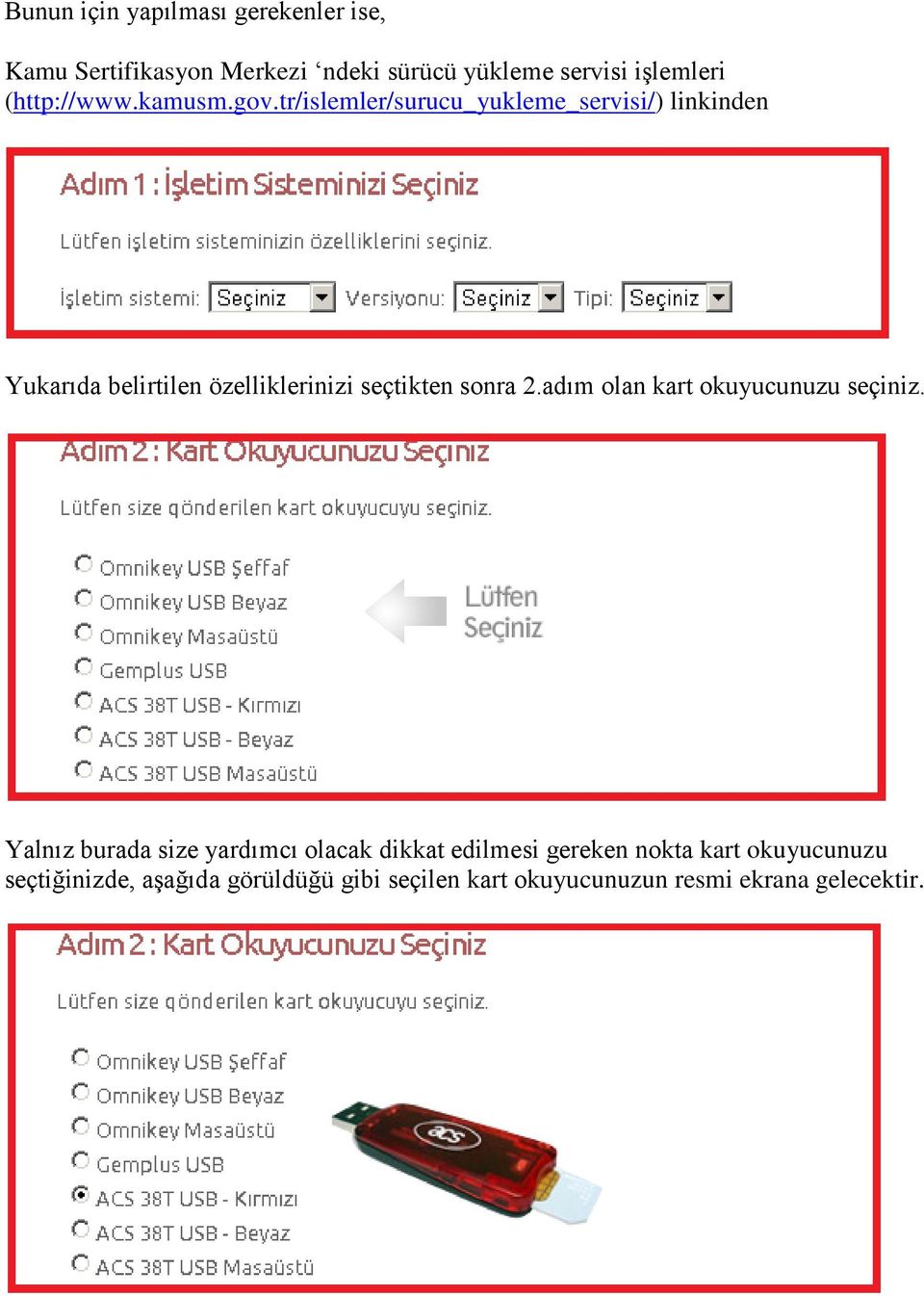 tr/islemler/surucu_yukleme_servisi/) linkinden Yukarıda belirtilen özelliklerinizi seçtikten sonra 2.