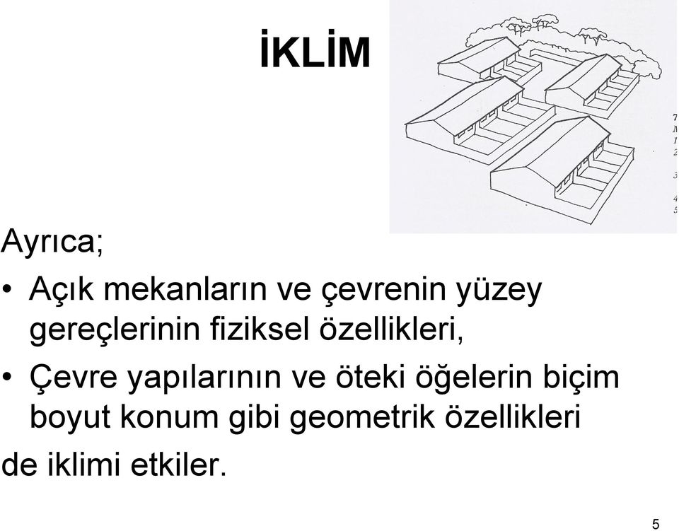 Çevre yapılarının ve öteki öğelerin biçim