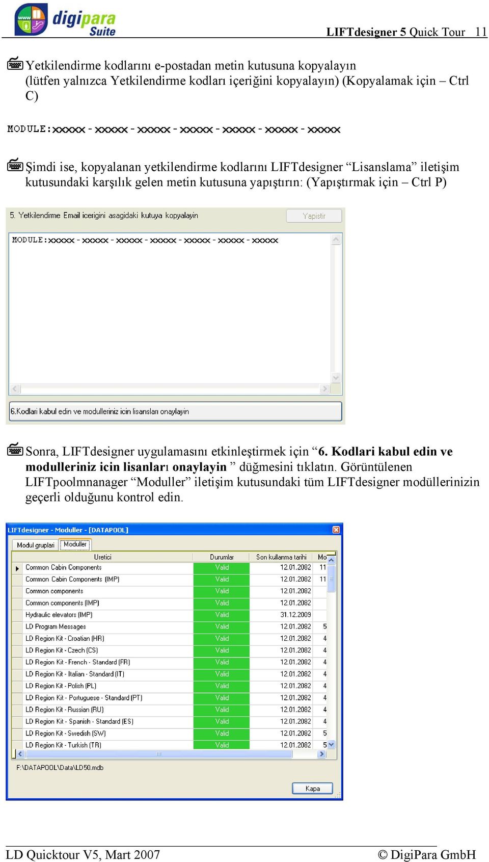 (Yapıştırmak için Ctrl P) Sonra, LIFTdesigner uygulamasını etkinleştirmek için 6.