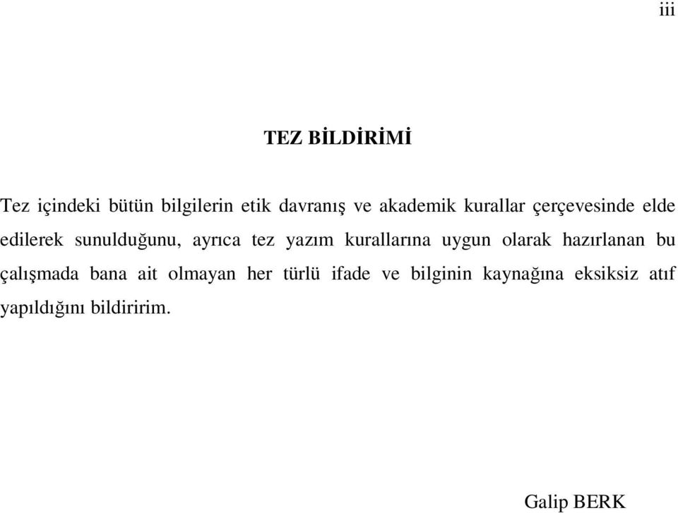 yazım kurallarına uygun olarak hazırlanan bu çalışmada bana ait olmayan