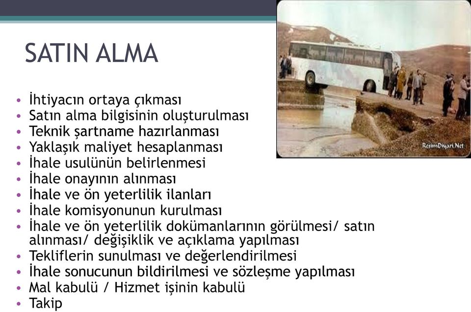 kurulması İhale ve ön yeterlilik dokümanlarının görülmesi/ satın alınması/ değişiklik ve açıklama yapılması