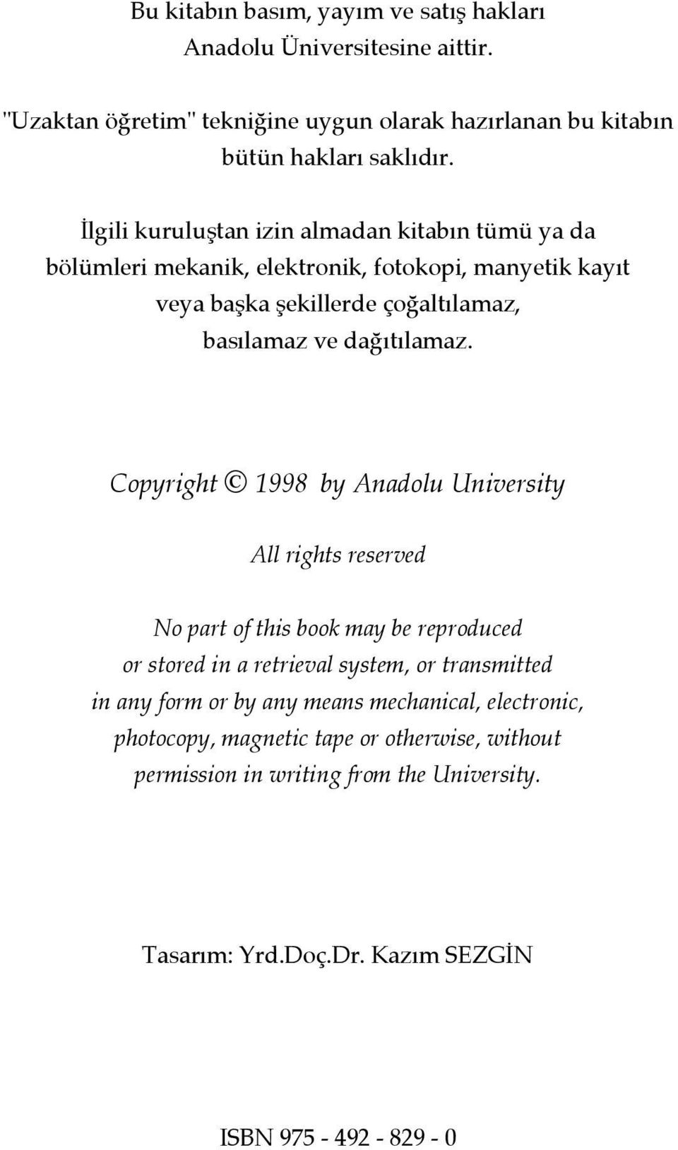 Copyright 1998 by Anadolu University All rights reserved No part of this book may be reproduced or stored in a retrieval system or transmitted in any form or by any