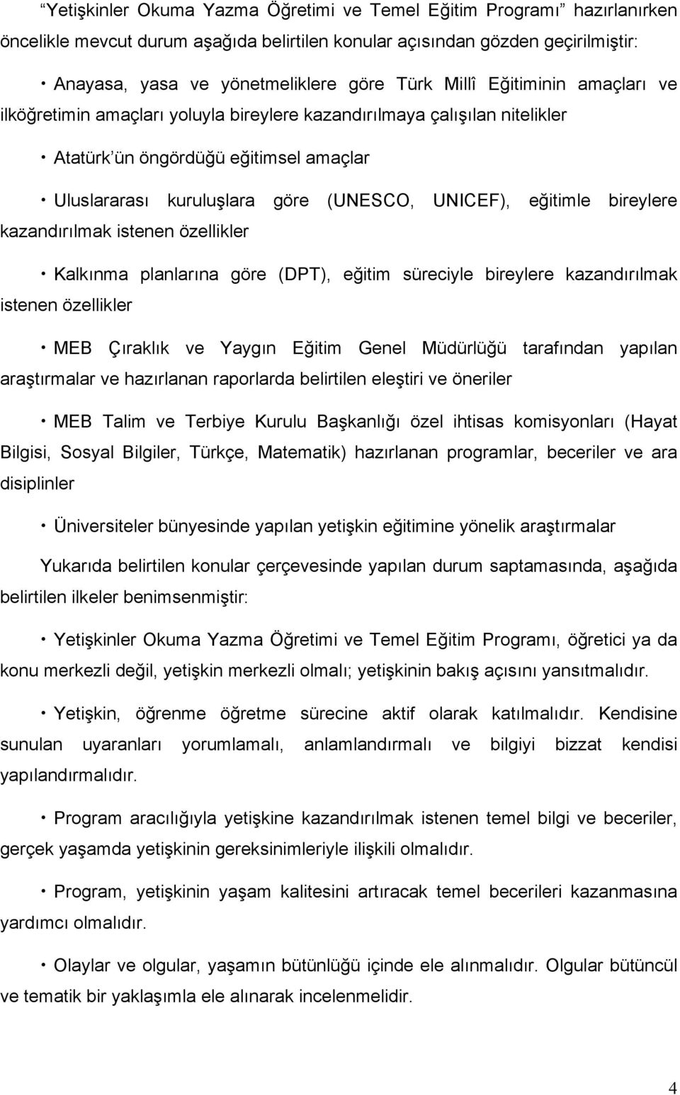 eğitimle bireylere kazandırılmak istenen özellikler Kalkınma planlarına göre (DPT), eğitim süreciyle bireylere kazandırılmak istenen özellikler MEB Çıraklık ve Yaygın Eğitim Genel Müdürlüğü