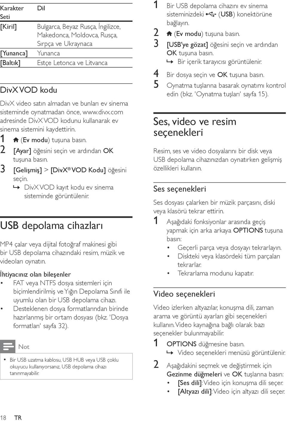 1 (Ev modu) 2 [Ayar] öğesini seçin ve ardından OK 3 [Gelişmiş] > [DivX VOD Kodu] öğesini seçin. DivX VOD kayıt kodu ev sinema sisteminde görüntülenir.
