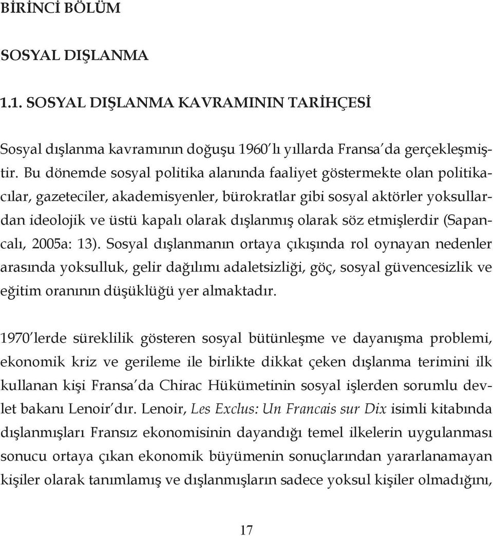 olarak söz etmişlerdir (Sapancalı, 2005a: 13).