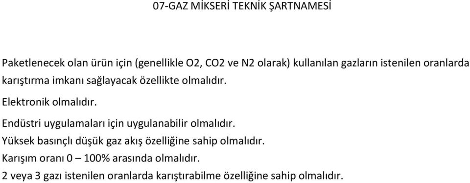 Elektronik Endüstri uygulamaları için uygulanabilir Yüksek basınçlı düşük gaz akış