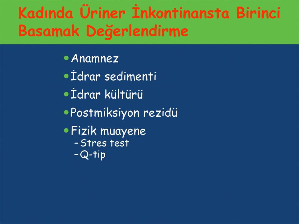 sedimenti İdrar kültürü Postmiksiyon