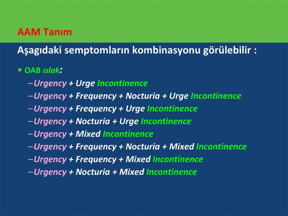 Incontinence Urgency + Nocturia + Urge Incontinence Urgency + Mixed Incontinence Urgency +