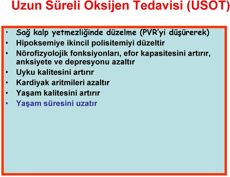 fonksiyonları, efor kapasitesini artırır, anksiyete ve depresyonu azaltır Uyku