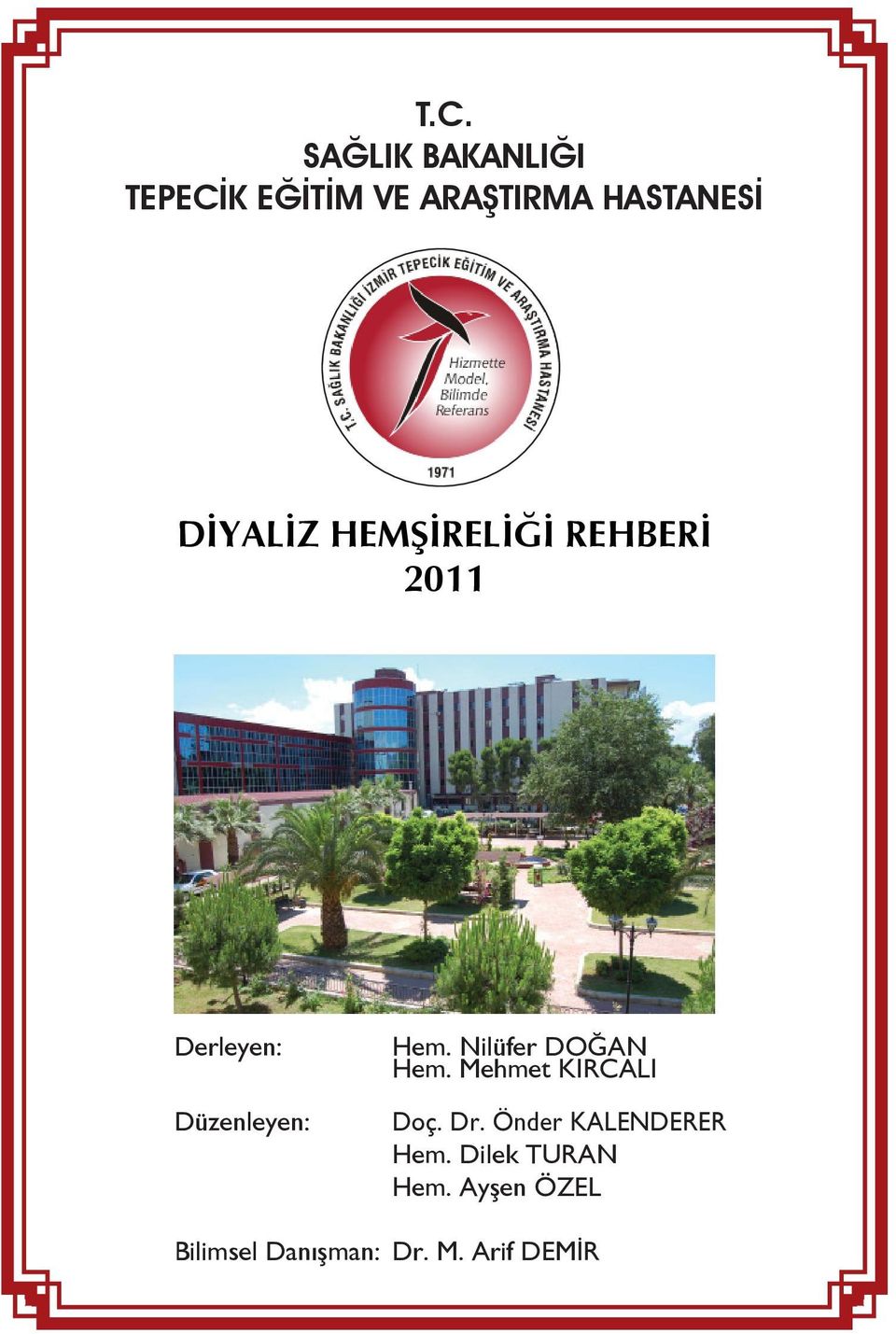 Nilüfer DOĞAN Hem. Mehmet KIRCALI Doç. Dr.