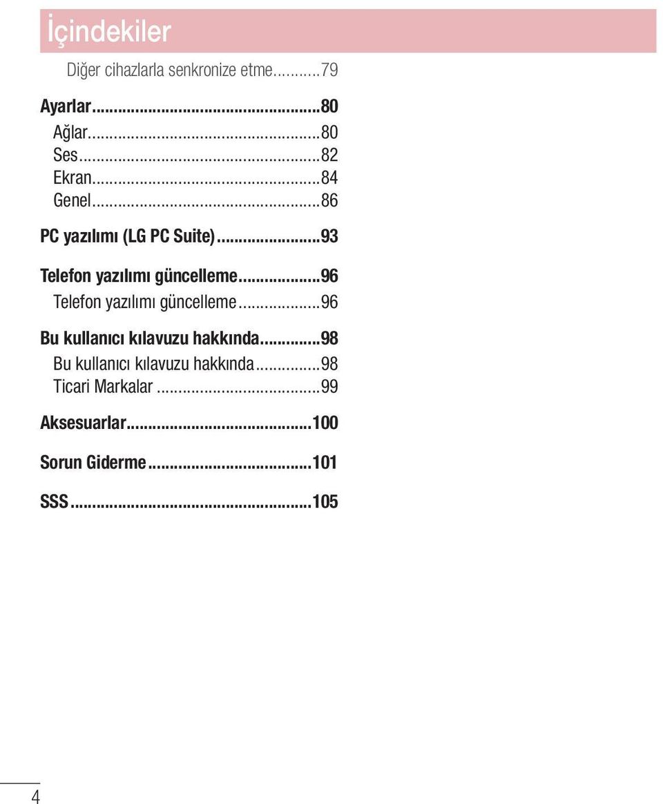 ..96 Telefon yazılımı güncelleme...96 Bu kullanıcı kılavuzu hakkında.